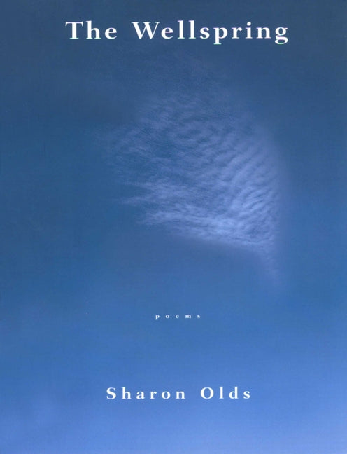 The Wellspring: Poems - Ingram