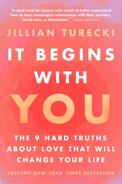 It Begins with You: The 9 Hard Truths about Love That Will Change Your Life - Ingram