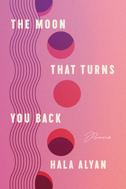 Moon That Turns You Back: Poems - Ingram