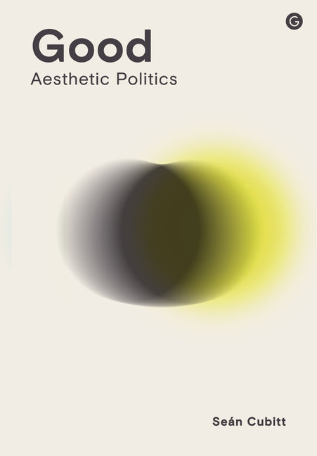 Good: Aesthetic Politics - Ingram