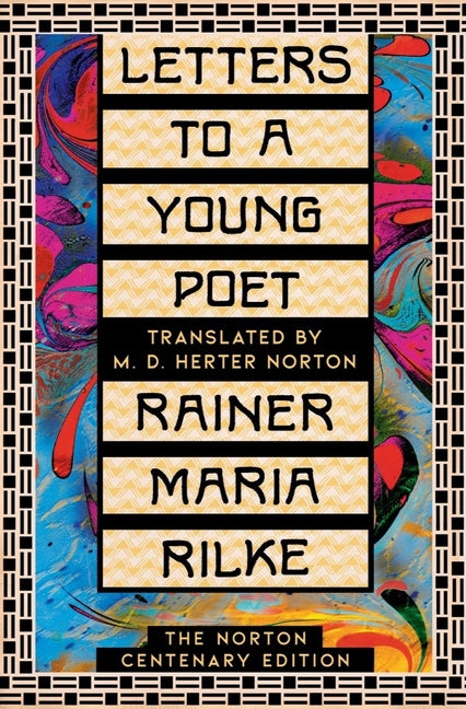 Letters to a Young Poet: The Norton Centenary Edition - Ingram