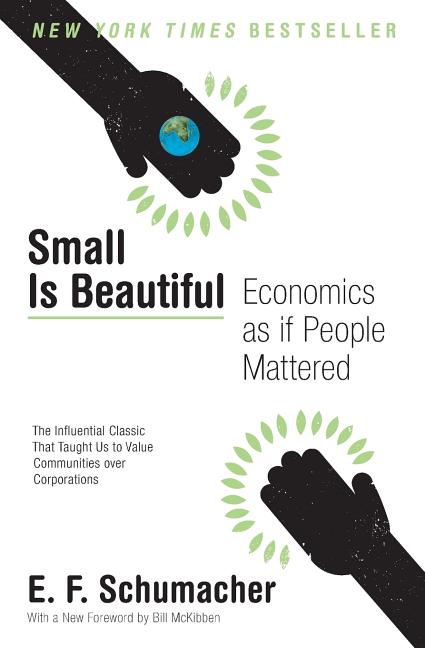 Small Is Beautiful: Economics as If People Mattered - Ingram