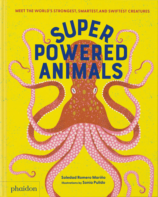 Superpowered Animals: Meet the World's Strongest, Smartest, and Swiftest Creatures - Ingram