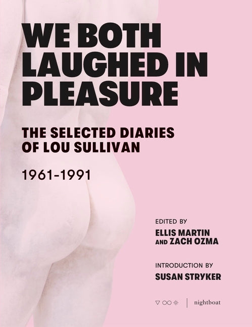 We Both Laughed in Pleasure: The Selected Diaries of Lou Sullivan - Ingram