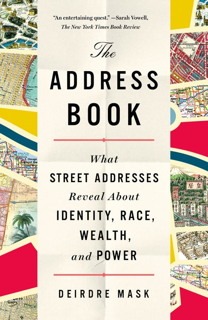 Address Book: What Street Addresses Reveal about Identity, Race, Wealth, and Power - Ingram