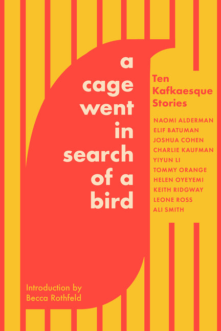 Cage Went in Search of a Bird: Ten Kafkaesque Stories - Ingram