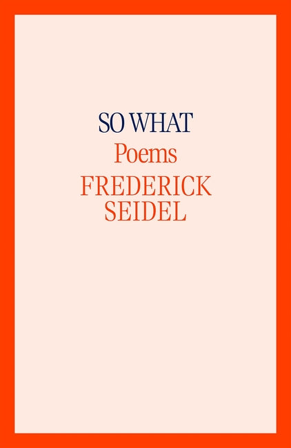 So What: Poems - Ingram