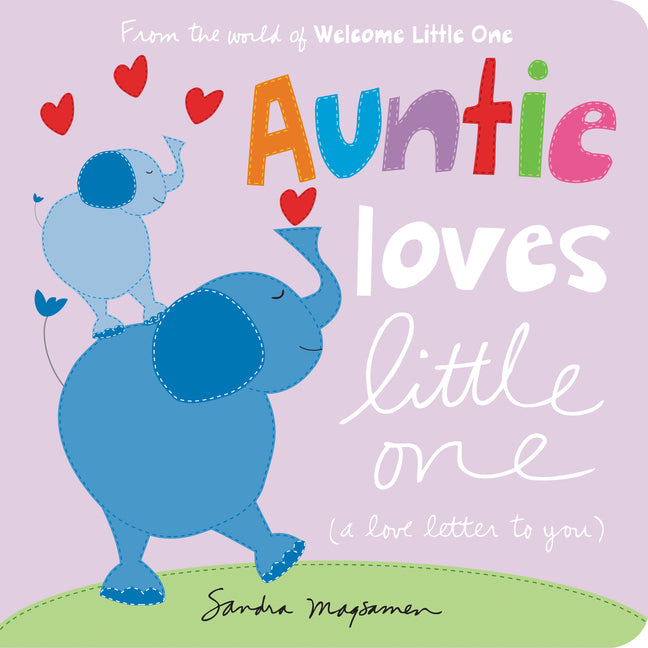 Auntie Loves Little One: A Love Letter to You