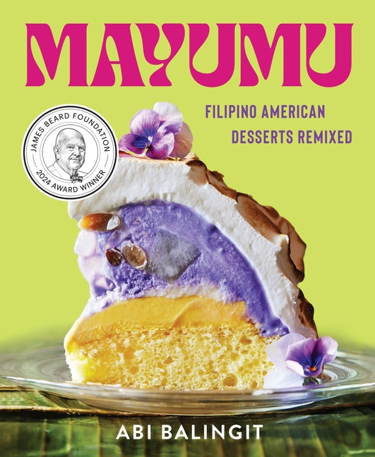 Mayumu: Filipino American Desserts Remixed - Ingram