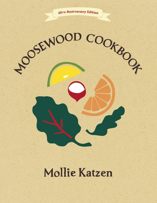 Moosewood Cookbook: 40th Anniversary Edition - Ingram