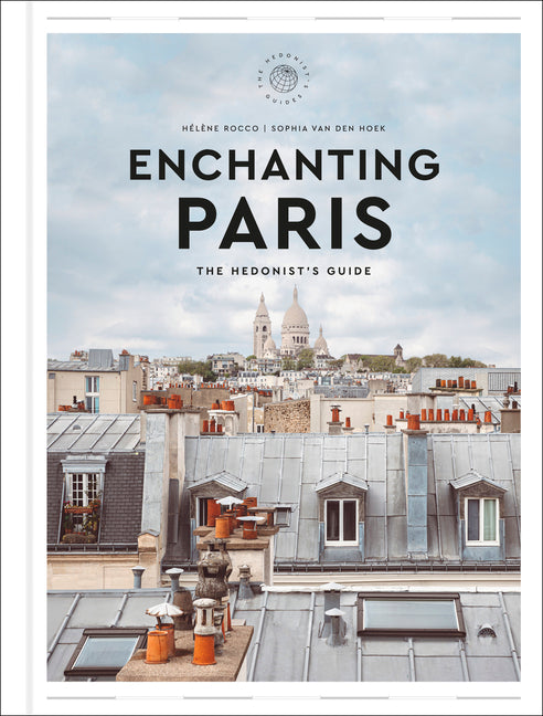 Enchanting Paris: The Hedonist's Guide - Ingram