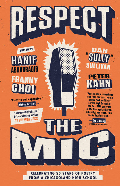 Respect the MIC: Celebrating 20 Years of Poetry from a Chicagoland High School - Ingram