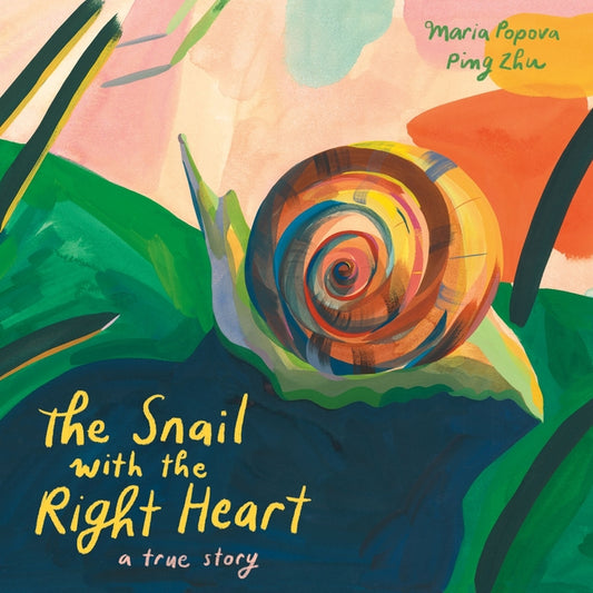 Snail with the Right Heart: A True Story - Ingram