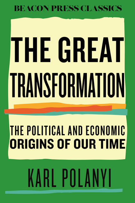 Great Transformation: The Political and Economic Origins of Our Time - Ingram