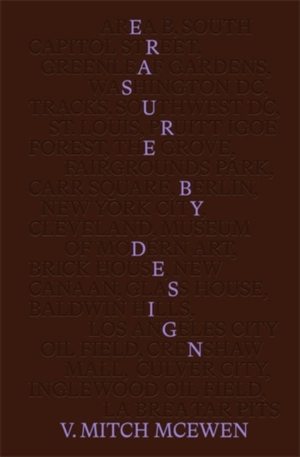 Erasure by Design: Racial Protocols of Displacement, Demolition, and Extraction - Ingram