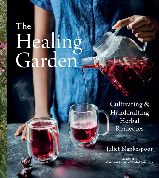 The Healing Garden: Cultivating and Handcrafting Herbal Remedies - Ingram