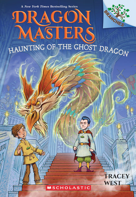 Haunting of the Ghost Dragon: A Branches Book (Dragon Masters #27): Volume 27