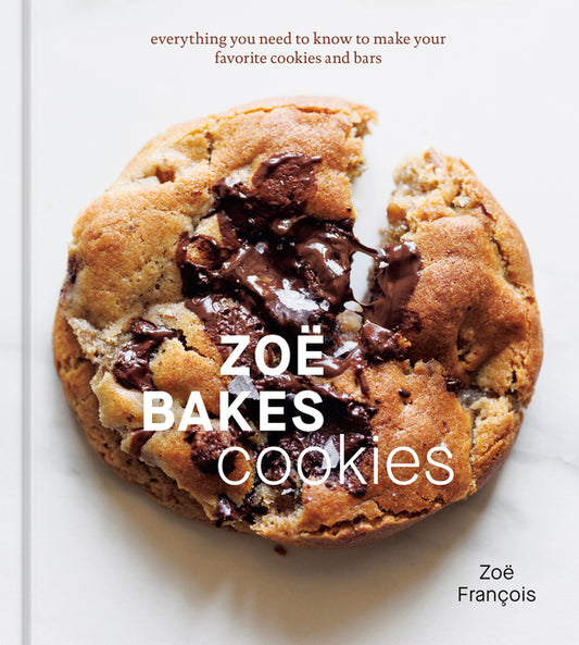 Zoë Bakes Cookies: Everything You Need to Know to Make Your Favorite Cookies and Bars [A Baking Book] - Ingram