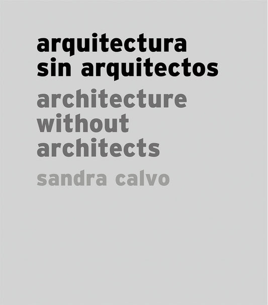 Sandra Calvo: Architecture Without Architects - Ingram