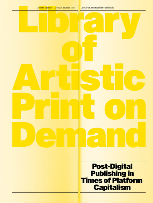 Library of Artistic Print on Demand: Post-Digital Publishing in Times of Platform Capitalism - Ingram