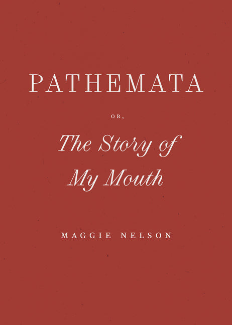 Pathemata, Or, the Story of My Mouth - Ingram