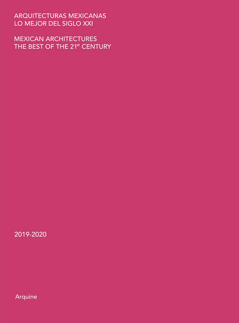 Mexican Architectures: 2019-2020: The Best of the 21st Century - Ingram