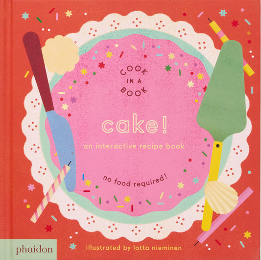 Cake!: An Interactive Recipe Book - Ingram