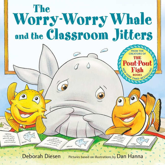 The Worry-Worry Whale and the Classroom Jitters
