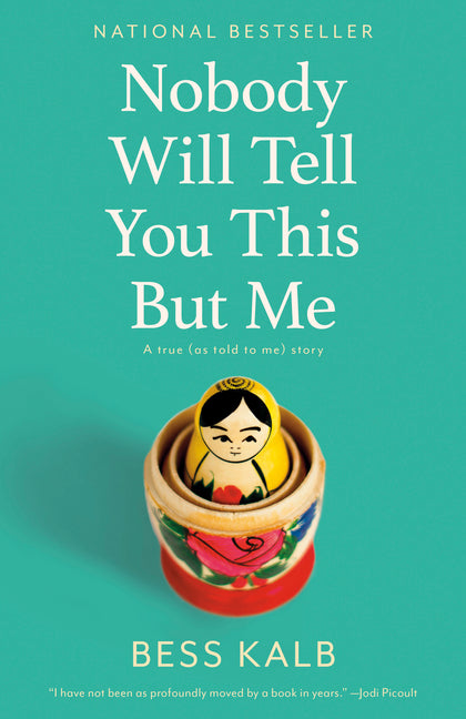 Nobody Will Tell You This But Me: A True (as Told to Me) Story - Ingram
