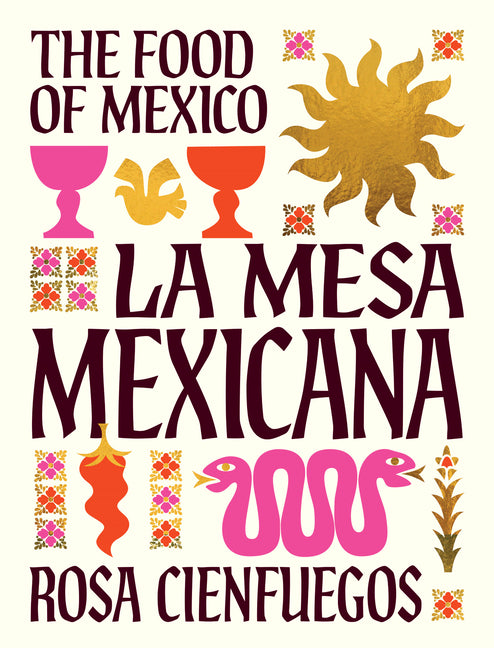 Mesa Mexicana: The Food of Mexico - Ingram