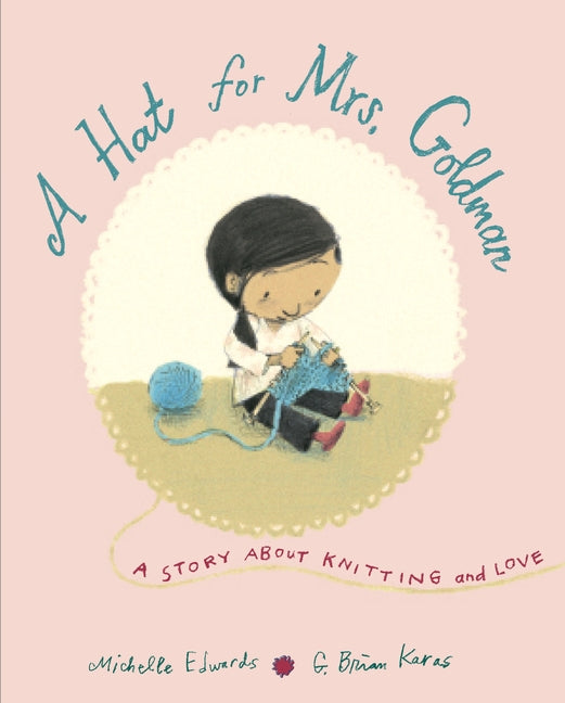 A Hat for Mrs. Goldman: A Story about Knitting and Love - Ingram