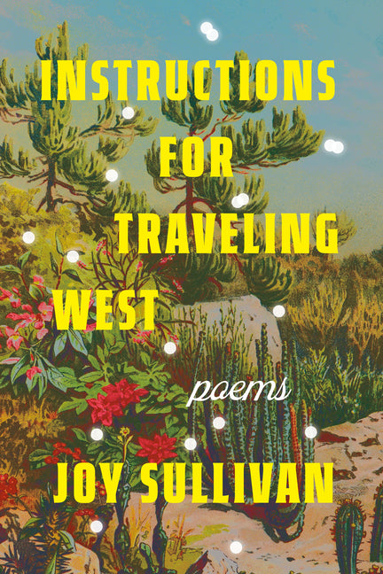 Instructions for Traveling West: Poems - Ingram