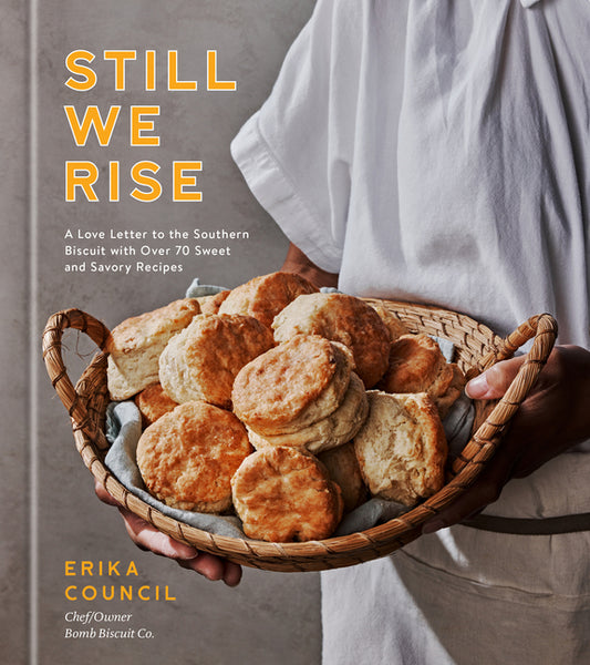 Still We Rise: A Love Letter to the Southern Biscuit with Over 70 Sweet and Savory Recipes - Ingram