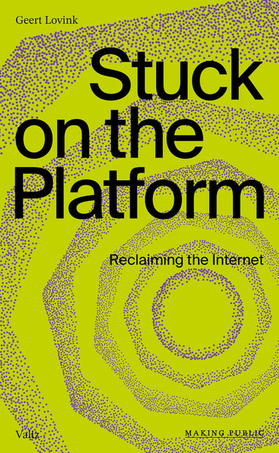 Stuck on the Platform: Reclaiming the Internet - Ingram