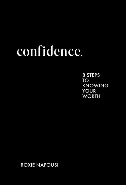 Confidence: Eight Steps to Knowing Your Worth (Original) - Ingram