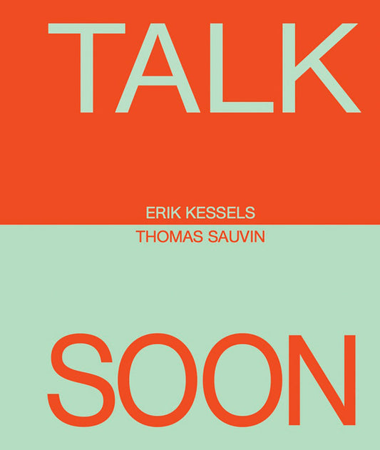 Erik Kessels & Thomas Sauvin: Talk Soon - Ingram