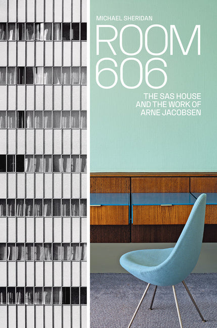 Room 606: The SAS House and the Work of Arne Jacobsen - Ingram