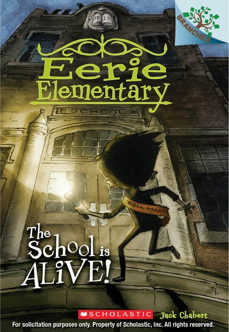 The School Is Alive!: A Branches Book (Eerie Elementary #1)