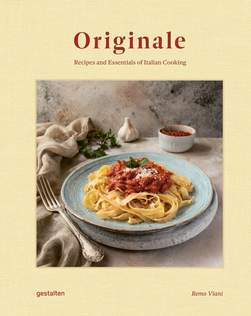 Originale: Recipes and Essentials of Italian Cooking - Ingram