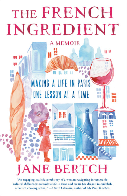 French Ingredient: Making a Life in Paris One Lesson at a Time; A Memoir - Ingram