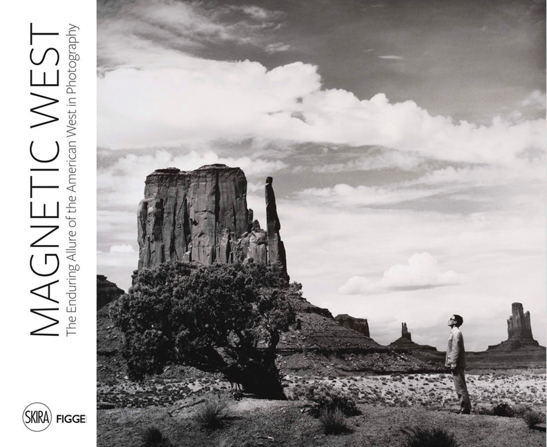 Magnetic West: The Enduring Allure of the American West - Ingram