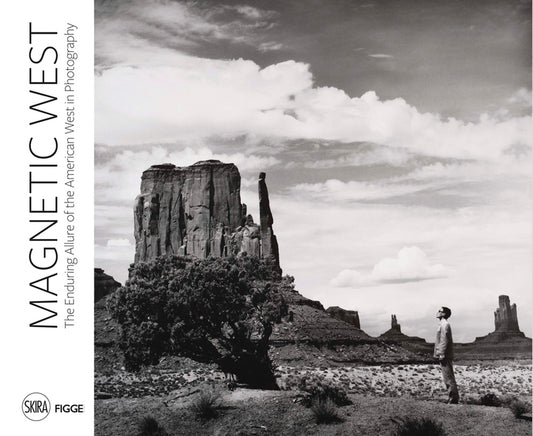 Magnetic West: The Enduring Allure of the American West - Ingram