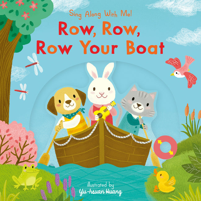 Row, Row, Row Your Boat: (A Classic Nursery Rhyme Board Book with Interactive Sliders and Qr Code for Instrumental and Vocal Versions - For Babies and