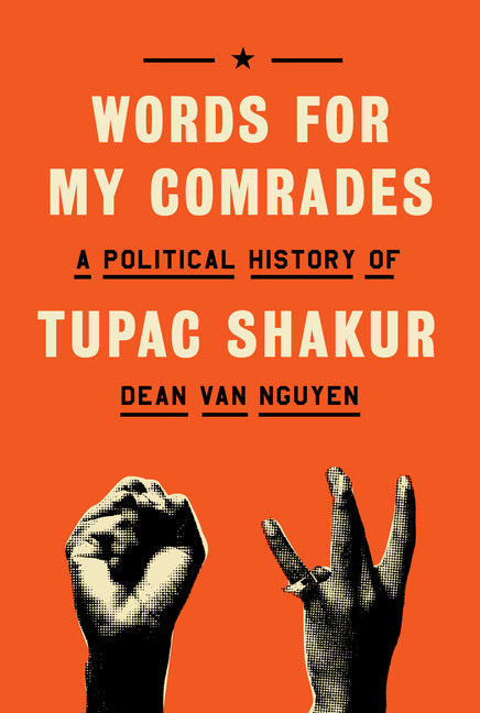 Words for My Comrades: A Political History of Tupac Shakur - Ingram