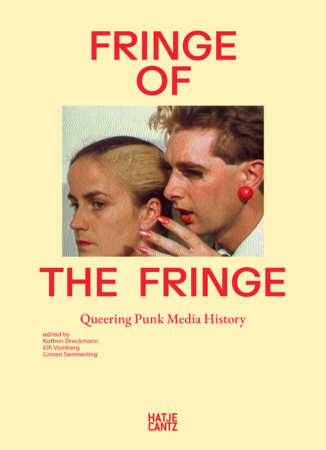 Fringe of the Fringe: Queering Punk Media History - Ingram