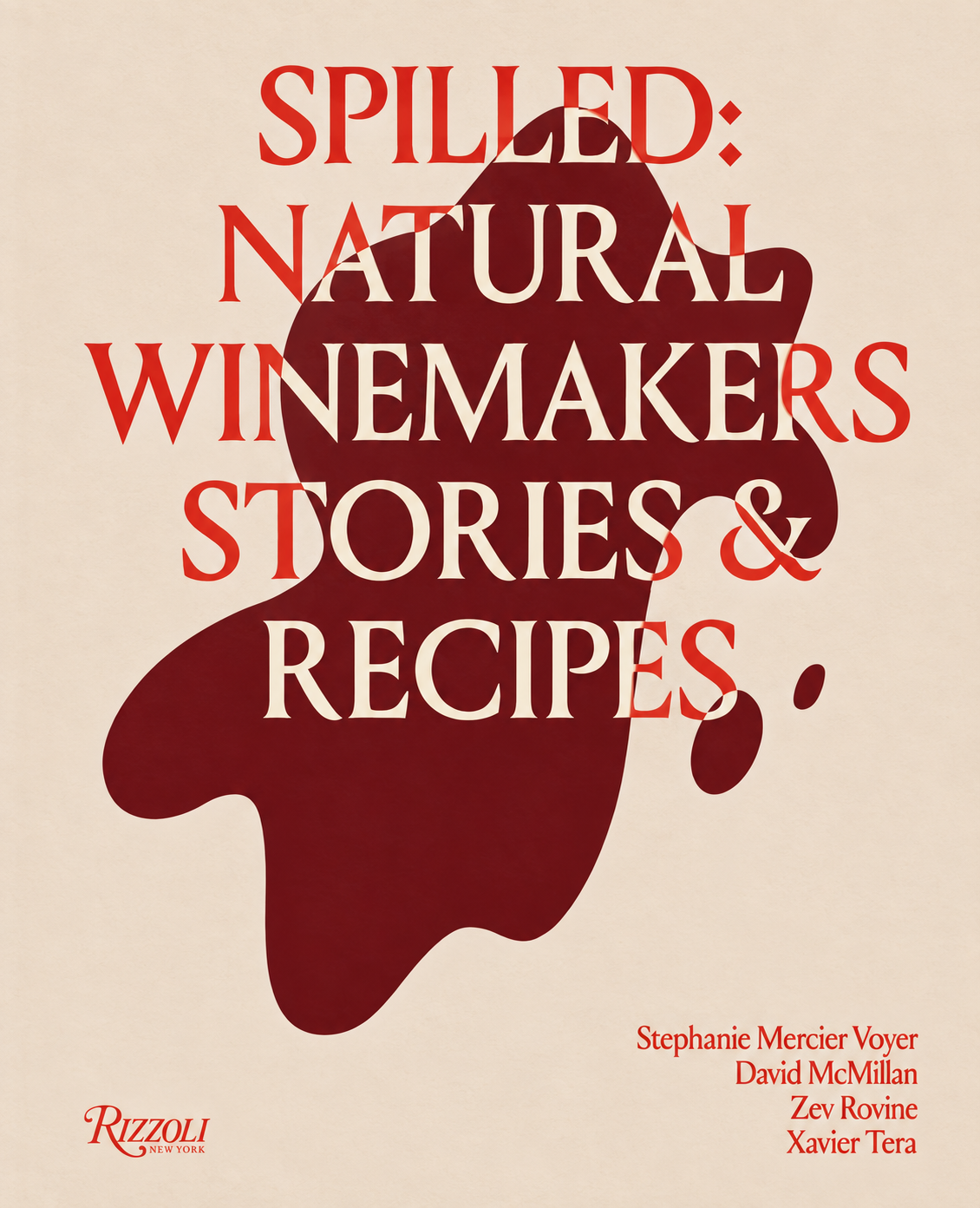 Spilled: Natural Winemakers Stories & Recipes