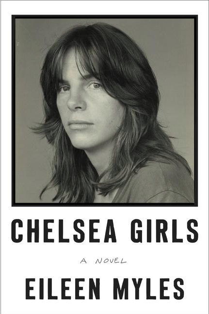 Chelsea Girls | Eileen Myles