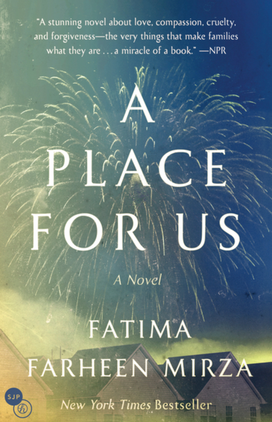 A Place for Us: A Novel | Fatima Farheen Mirza