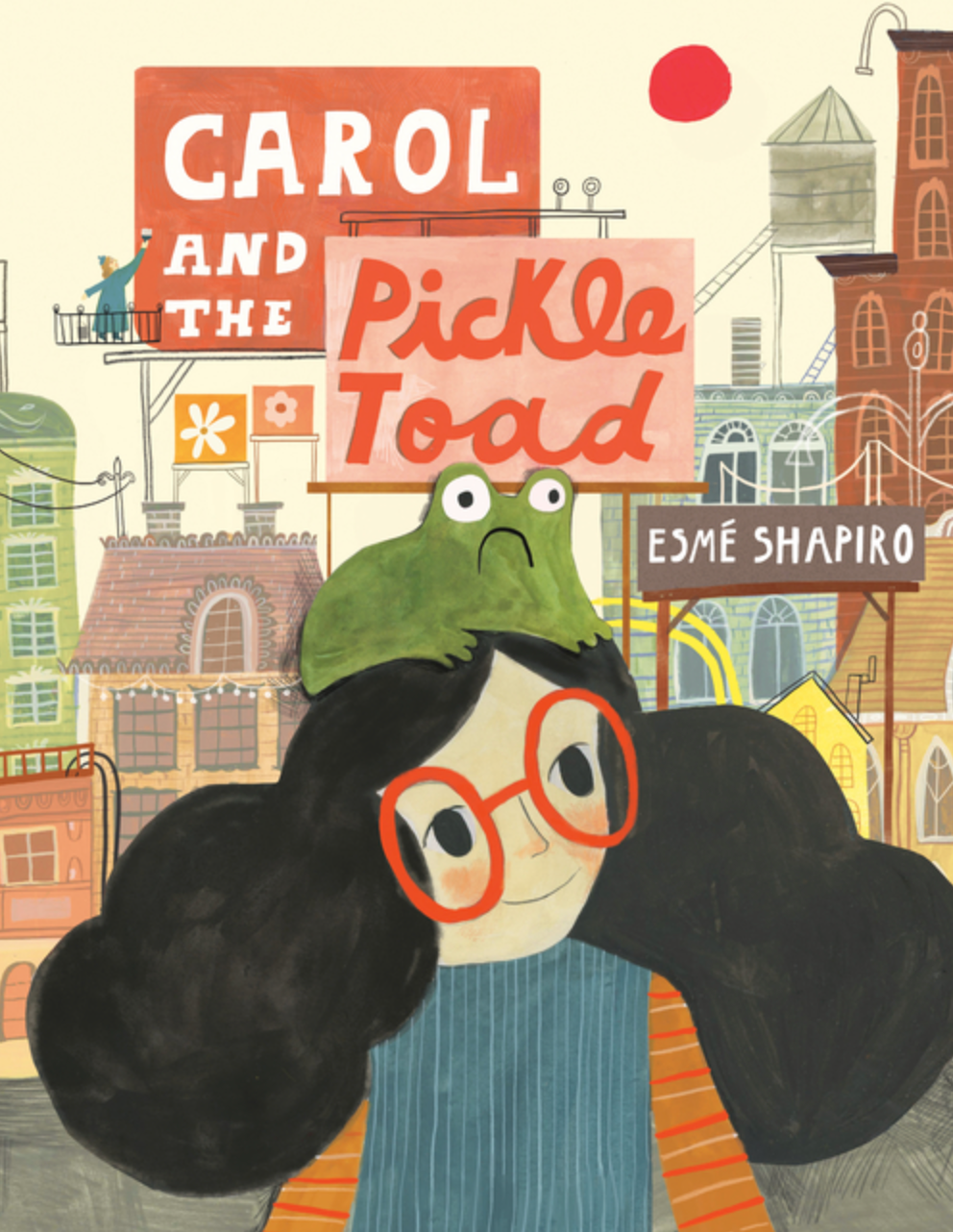 Carol and the Pickle Toad | Esme Shapiro