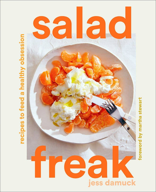 Salad Freak: Recipes to Feed a Healthy Obsession | Damuck, Jess